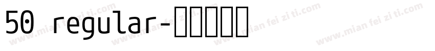 50 regular字体转换